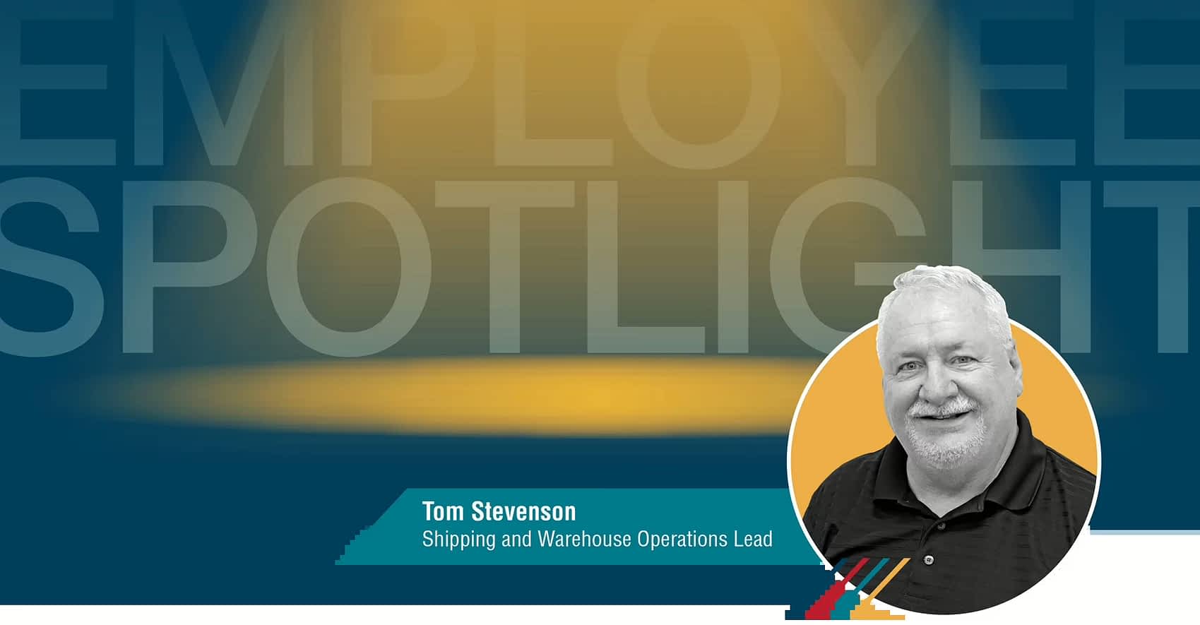 Employee Spotlight-Tom Stevenson